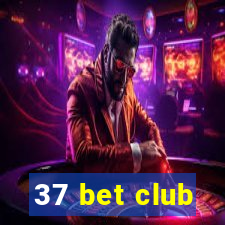 37 bet club